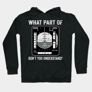 What Part Dont You Understand Pilot Funny Aviation Lover Hoodie